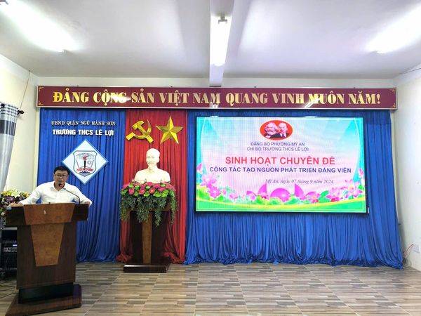 Hội nghị Lễ Kết Nạp Đảng Viên và  Sinh hoạt chuyên đề về công tác tạo nguồn, phát triển Đảng viên